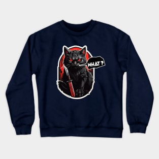 Angry black cat: Angry spooky black cat saying "what?" Crewneck Sweatshirt